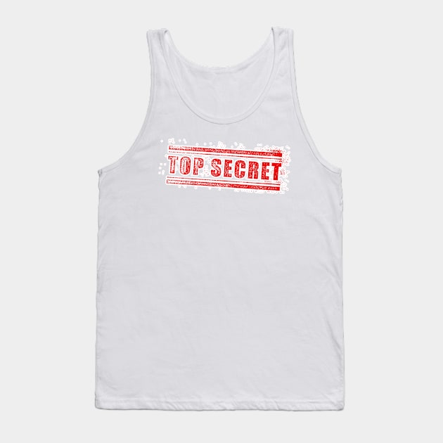 Top secret t-shirt Tank Top by pmeekukkuk